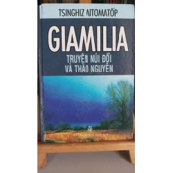 [Phiên Chợ Sách Cũ] Giamila truyện núi đồi và thảo nguyên (bìa cứng) 2011 - Tsinghiz Aitomatop 0506