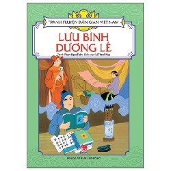 Tranh Truyện Dân Gian Việt Nam - Lưu Bình Dương Lễ - Phạm Ngọc Tuấn, Lê Thanh Nga 188410