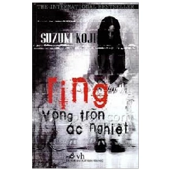 Ring - Vòng tròn ác nghiệt(TB-90.000) - Suzuki Koji 2019 New 100% HCM.PO 343393