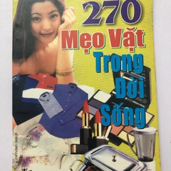 270 MẸO VẶT TRONG ĐỜI SỐNG - 106 TRANG, NXB: 2000 290663