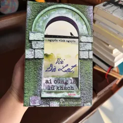 Với Đà Lạt, Ai Cũng Là Lữ Khách – Nguyễn Vĩnh Nguyên - K2 992878