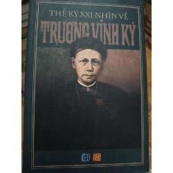 Thế kỷ XXI nhìn về Trương Vĩnh Ký - 2015 - 279 trang Lịch sử Việt Nam ANTQ2702 Rebooks.vn