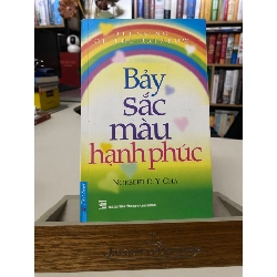 Bảy Sắc Màu Hạnh Phúc-Tác giả Norbert D Y Ch— sách lưu kho mới 90%