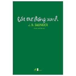 Bắt Trẻ Đồng Xanh - J. D. Salinger (Mới 100%) Tiểu thuyết, Nhã Nam - SÁCH ĐẠI HỌC