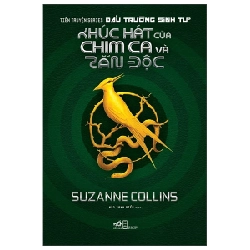 Tiền Truyện Series Đấu Trường Sinh Tử: Khúc Hát Của Chim Ca Và Rắn Độc - Suzanne Collins ASB.PO Oreka-Blogmeo120125
