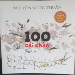 Sách 100 Cái chân của Nguyễn Ngọc Thuần