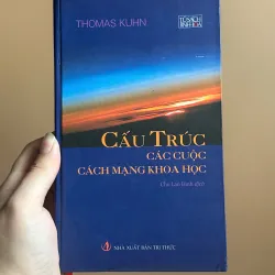 Cấu Trúc Các Cuộc Cách Mạng Khoa Học - Thomas S. Kuhn (bìa cứng, NXB Tri Thức, bản 2008)
