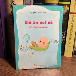 Giờ Ăn Vui Vẻ - Bé Khỏe Mẹ Nhàn