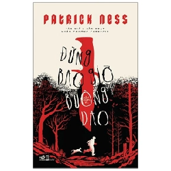 Đừng bao giờ buông dao - Hỗn mang #1 - Patrick Ness 2021 New 100% HCM.PO 30127