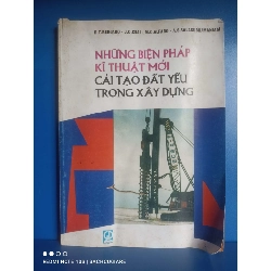 (Sách cũ SCGR) Những biện pháp kĩ thuật mới cải tạo đất yếu trong xây dựng VAVO-K2SD2-15 - Blogmeo090426