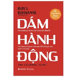 Dám Hành Động - Ben S. Bernanke 69801