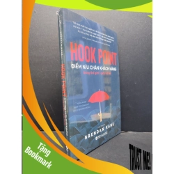(TẶNG BOOKMARK) Hook Point Điểm Níu Chân Khách Hàng Trong Thế Giới 3 Giây Hối Hả mới 100% RBK1906 Brendan Kane SÁCH VĂN HỌC