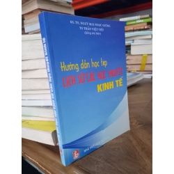 Hướng dẫn học tập lịch sử các học thuyết kinh tế -  GS.TS.NGUT Mai Ngọc Cường & TS. Trần Việt Tiến