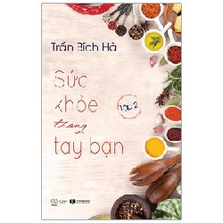 Sức Khỏe Trong Tay Bạn - Tập 2 - Trần Bích Hà