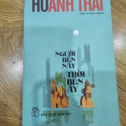 Hồ anh Thái, người bên này,  trời bên ấy
40k (bìa 79k)