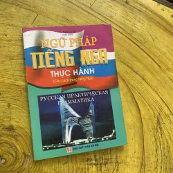 COMBO NGỮ PHÁP TIẾNG NGA THỰC HÀNH & TÓM LƯỢC NGỮ PHÁP TIẾNG NGA 750773
