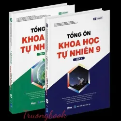 Tổng ôn KHOA HỌC TỰ NHIÊN 9 Tập 1+2 925911