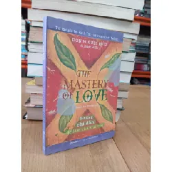 Những chỉ dẫn để làm chủ trái tim - Don Miguel Ruiz & Janet Mills 603862