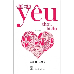 Chỉ Cần Yêu Thôi, Là Đủ - Ann Lee