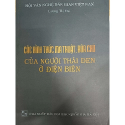 Remake Các hình thức ma thuật bùa chú của người thái đen ở Điện Biên - 249 trang (Sách kiến thức tổng hợp) ANTQ1304