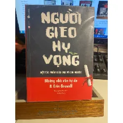 Người Gieo Hy Vọng— Tác giả: Erin Gruwell, Những Nhà Văn Tự do- Sách kỹ năng sống-Sách mới 98% STB1039 Blogmeo 27525