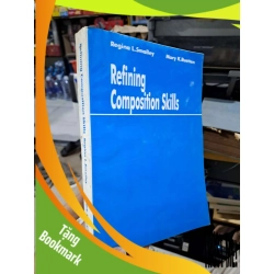 (TẶNG BOOKMARK) Refining Composition Skills - Regina L.Smalley, Mary K.Ruetten - mới 80% ố - HỌC NGOẠI NGỮ - RBK3012