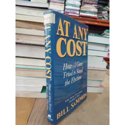 At any cost: How Al gore tried to steal the election - Bill Sammon 701570