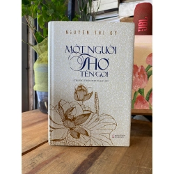 Một người-Thơ-Tên gọi - Nguyễn Thế Kỷ (Hồ Chí MInh trường thiên thơ và lịch sử)