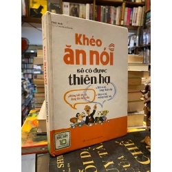Khéo ăn nói sẽ có được thiên hạ - Trác Nhã 127902
