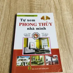 TỰ XEM PHONG THUỶ NHÀ MÌNH 