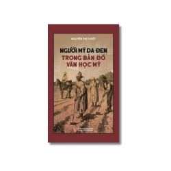 Người Mỹ da đen trong bản đồ văn học Mỹ - Nguyễn Thị Tuyết