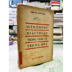 Biện chứng giải thoát trong giáo lý trung hoa - Nghiêm Xuân Hồng 50971