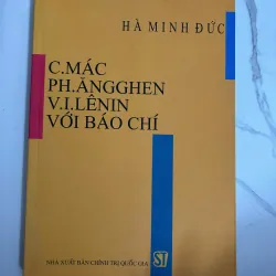 C.Mác, Ph.Ăngghen, V.I.Lênin với báo chí - Hà Minh Đức - Chính trị/Báo chí
