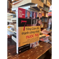 Những bài học của 7 Thống Giám đốc thành công nhất nước Mỹ - Jeffrey A. Krames