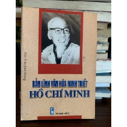 Bản Lĩnh Văn Hóa Minh Triết Hồ Chí Minh - Bùi Đình Phong - Bùi Đình Phong