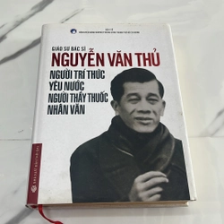 Giáo sư bác sĩ Nguyễn Văn Thủ- người trí thức yêu nước, người thầy thuốc nhân văn