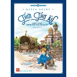 Thời thơ ấu (Truyện tranh 78k) (HH) Mới 100% HCM.PO Độc quyền - Văn học, tiểu thuyết 348623