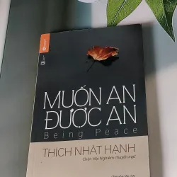 Muốn An Được An - Thích Nhất Hạnh