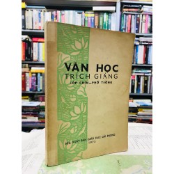 Văn học trích giảng lớp chín phổ thông - Một nhóm biên soạn