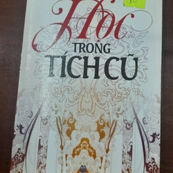 HỌC TRONG TÍCH CŨ - Biên soạn: Dương Thu Ái, Nguyễn Kim Hanh 278796