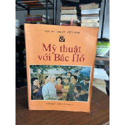 Mỹ thuật với Bác Hồ - Hội Mỹ Thuật Việt Nam