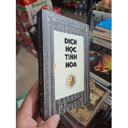 Dịch Học Tinh Hoa - Thu Giang Nguyễn Duy Cần - 2018 mới 80% ố - TÂM LINH - TÔN GIÁO - THIỀN - HMT3012 Rebooks.vn