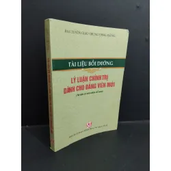 [Sách Cũ SCGR] Tài liệu bồi dưỡng lý luận chính trị dành cho Đảng viên mới mới 80% ố bẩn gấp bìa 2021 HCM2811 GIÁO TRÌNH, CHUYÊN MÔN