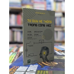 Tư duy hệ thống trong công việc - Steven Schuster