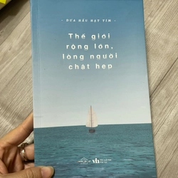 Thế giới rộng lớn lòng người chật hẹp