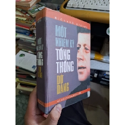 Một nhiệm kỳ tổng thống dở dang Bìa cứng 2004 mới 80% ố nhẹ, vết ẩm nhẹ LỊCH SỬ - CHÍNH TRỊ - TRIẾT HỌC VAVO1709 Rebooks.vn