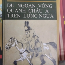 Du Ngoạn Vòng Quanh Châu Á Trên Lưng Ngựa. 999 302242