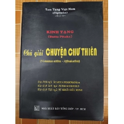 Chú giải chuyện chư thiên - 2007 - 930 trang - TÂM LINH - TÔN GIÁO - THIỀN - ANTQ2911-63 Blogmeo040226