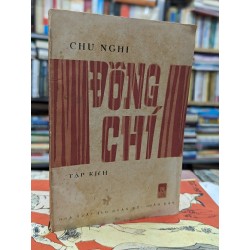 Đồng chí tập kịch - Chu Nghi