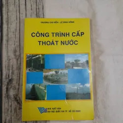 Công trình cấp thoát nước. Tiến sỹ Trương Chí Hiền chủ biên